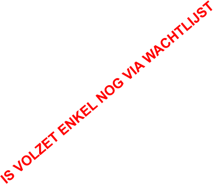 IS VOLZET ENKEL NOG VIA WACHTLIJST