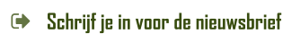 Schrijf je in voor de nieuwsbrief